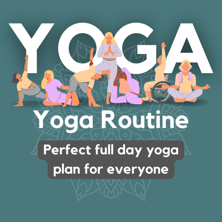 Yoga Routine: Perfect full day yoga plan for everyone